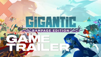 Gigantic: Edisi Rampage - Peluncuran Trailer